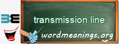 WordMeaning blackboard for transmission line